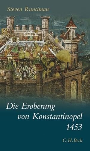 Beispielbild fr Die Eroberung von Konstantinopel 1453 zum Verkauf von medimops