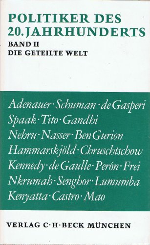 Beispielbild fr Politiker des 20. Jahrhunderts. Band 2: Die geteilte Welt. zum Verkauf von Versandantiquariat Felix Mcke