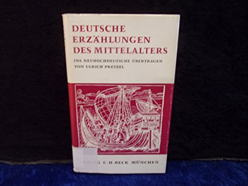 Stock image for Deutsche Erzhlungen des Mittelalters. Ins Neuhochdeutsche bertragen von Ulrich Pretzel. for sale by Antiquariat & Verlag Jenior