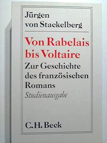 Stock image for Von Rabelais bis Voltaire. Zur Geschichte des franzsischen Romans for sale by medimops