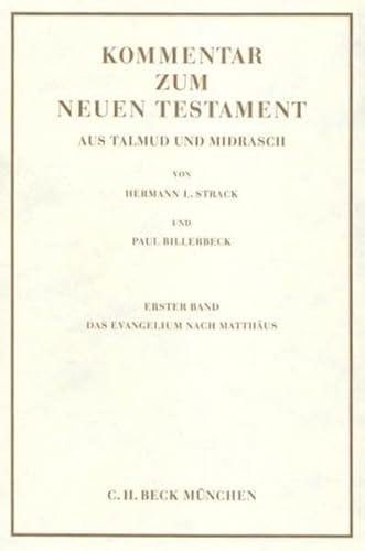 Kommentar zum Neuen Testament, 6 Bde., Bd.1, Das Evangelium nach MatthÃ¤us (9783406027239) by Strack, Hermann L.; Billerbeck, Paul