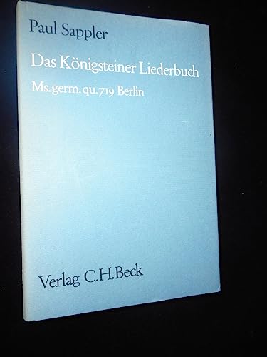 Beispielbild fr Das Konigsteiner Liederbuch: Ms. germ. qu. 719 Berlin (Munchener Texte und Untersuchungen zur deutschen Literatur des Mittelalters) (German Edition) zum Verkauf von medimops