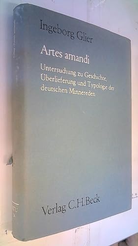 Beispielbild fr Artes Amandi: Untersuchung Zu Geschichte, Uberlieferung Und Typologie Der Deutschen Minnereden zum Verkauf von medimops