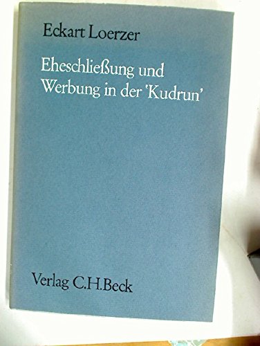 Stock image for Eheschliessung und Werbung in der Kudrun (Munchener Texte und Untersuchungen zur deutschen Literatur des Mittelalters) (German Edition) for sale by Zubal-Books, Since 1961