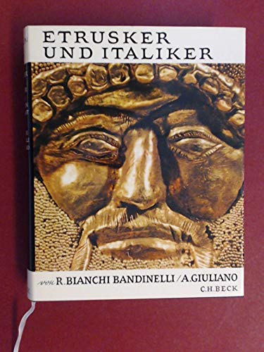 Etrusker und Italiker vor der römischen Herrschaft : Die Kunst Italiens von der Frühgeschichte bi...