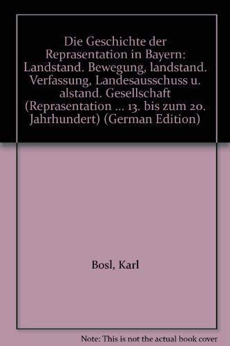 Beispielbild fr Reprsentation und Parlamentarismus in Bayern vom 13. bis zum 20. Jahrhundert zum Verkauf von medimops