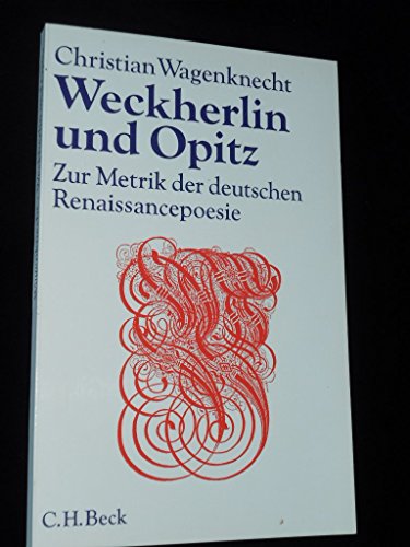 Beispielbild fr Weckherlin und Opitz - Zur Metrik der deutschen Renaissancepoesie zum Verkauf von medimops