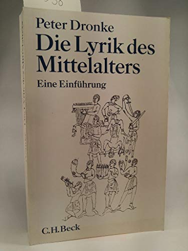 Die Lyrik des Mittelalters. Eine Einführung - Dronke, Peter