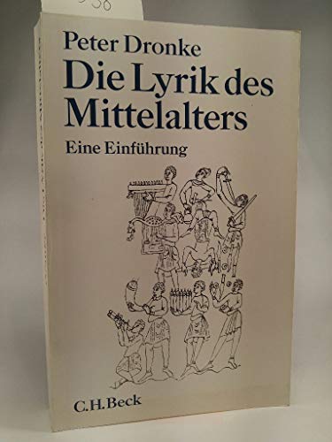 Die Lyrik des Mittelalters. Eine EinfÃ¼hrung. (9783406035357) by Dronke, Peter