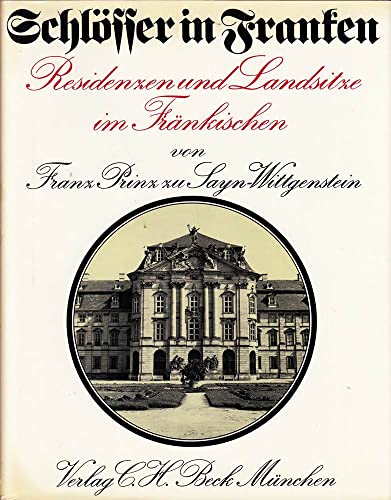 Stock image for Schlsser in Franken. Residenzen und Landsitze im Frnkischen for sale by medimops