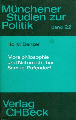 Moralphilosophie und Naturrecht bei Samuel Pufendorf. Eine geistes- und wissenschaftsgeschichtlic...