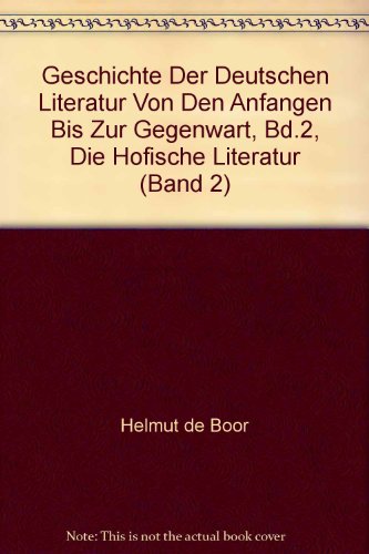 Beispielbild fr Geschichte der deutschen Literatur von den Anfngen bis zur Gegenwart. Zweiter Band. Die hfische Literatur. Vorbereitung, Blte, Ausklang 1170-1250 zum Verkauf von Versandantiquariat Felix Mcke