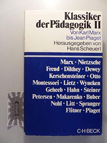 Beispielbild fr Klassiker der Pdagogik. Band 2: Von Karl Marx bis Jean Piaget. zum Verkauf von medimops