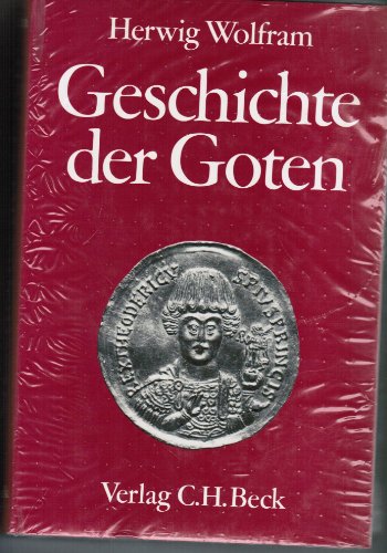 9783406040276: Geschichte der Goten: Von den Anfngen bis zur Mitte des sechsten Jahrhunderts : Entwurf einer historischen Ethnographie