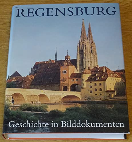 Beispielbild fr Regensburg. Geschichte in Bilddokumenten. zum Verkauf von Mephisto-Antiquariat
