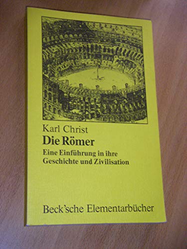 9783406044533: die_romer-e._einf._in_ihre_geschichte_u._zivilisation