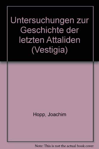 Beispielbild fr Untersuchungen zur Geschichte der letzten Attaliden (Vestigia) (German Edition) zum Verkauf von Swan Trading Company