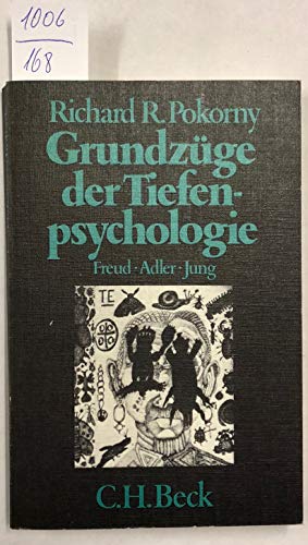 Grundzüge der Tiefenpsychologie. Freud - Adler - Jung.