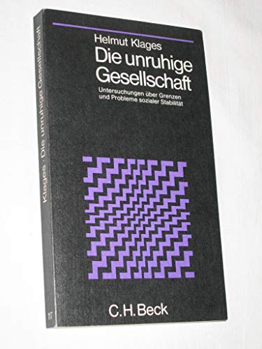 9783406049170: Die unruhige Gesellschaft: Untersuchungen ber Grenzen und Probleme sozialer Stabilitt