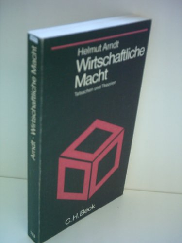 Wirtschaftliche Macht : Tatsachen u. Theorien., Beck?sche schwarze Reihe , 119.