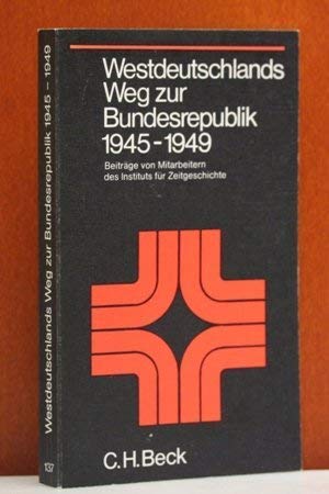 Beispielbild fr Westdeutschlands Weg zur Bundesrepublik 1945-1949 zum Verkauf von Bernhard Kiewel Rare Books