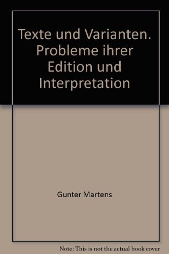 Stock image for Texte und Varianten - Probleme ihrer Edition und Interpretation for sale by Bernhard Kiewel Rare Books