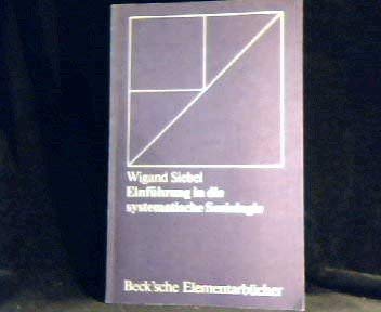 Stock image for Einfhrung in die systematische Soziologie : [mit 12 bersichten] / Wigand Siebel for sale by Versandantiquariat Buchegger