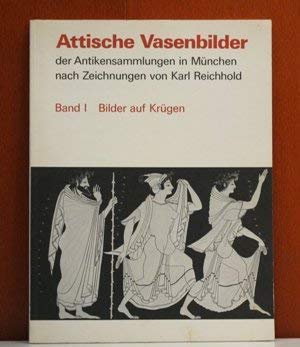 Attische Vasenbilder der Antikensammlungen in München nach Zeichnungen von Karl Reichhold. 2 Bände.