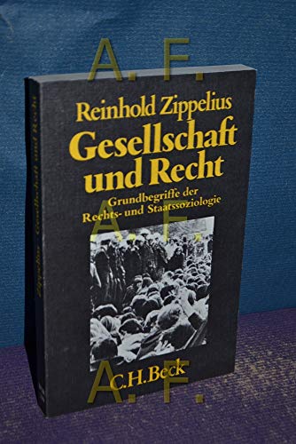 9783406060106: Gesellschaft und Recht. Grundbegriffe und der Rechts- und Staatssoziologie.