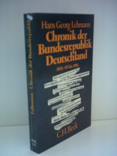 Beispielbild fr Chronik der Bundesrepublik Deutschland 1945/49 bis 1981 zum Verkauf von Sammlerantiquariat