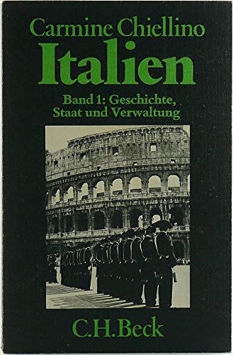 Stock image for Italien Band 1 Geschichte, Staat und Verwaltung. for sale by Bernhard Kiewel Rare Books