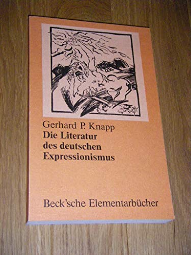 Stock image for Die Literatur des deutschen Expressionismus: Einf., Bestandsaufnahme, Kritik (Beck'sche Elementarbu?cher) (German Edition) for sale by Wonder Book