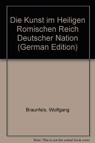 9783406060915: Die Kunst im Heiligen Rmischen Reich Deutscher Nation