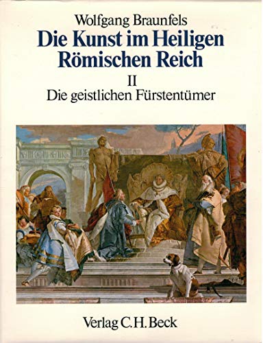 9783406060922: Die Kunst im Heiligen Rmischen Reich. Band II Die geistlichen Frstentmer.