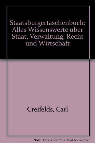 Beispielbild fr Staatsbrger-Taschenbuch. Alles Wissenswerte ber Staat, Verwaltung, Recht und Wirtschaft mit zahlreichen Schaubildern zum Verkauf von Bernhard Kiewel Rare Books