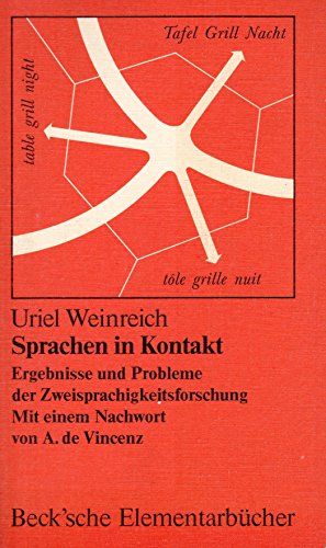 Sprachen in Kontakt. Ergebnisse und Probleme der Zweisprachigkeitsforschung. - Weinrich, Uriel