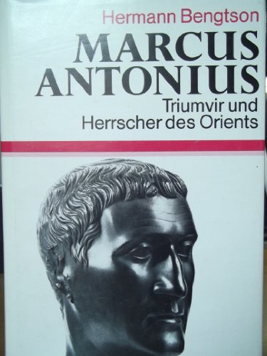 Beispielbild fr Marcus Antonius. Triumvir und Herrscher des Orients Beck`sche Sonderausgaben zum Verkauf von Bernhard Kiewel Rare Books