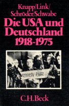 Imagen de archivo de Die USA und Deutschland 1918-1975 a la venta por Versandantiquariat Felix Mcke