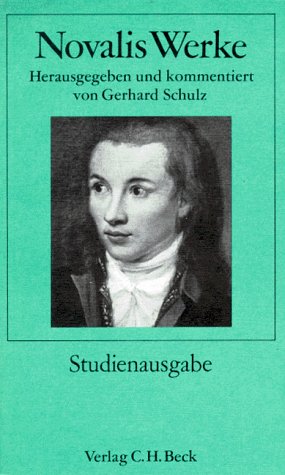 Beispielbild fr Novalis' Werke. Hrsg. und kommentiert von Gerhard Schulz. zum Verkauf von Antiquariat Jrgen Lssig