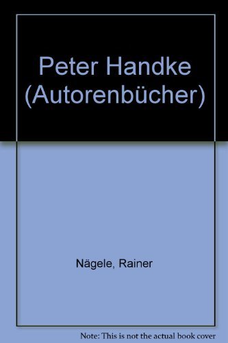 Stock image for Peter Handke (Autorenbuecher) for sale by German Book Center N.A. Inc.