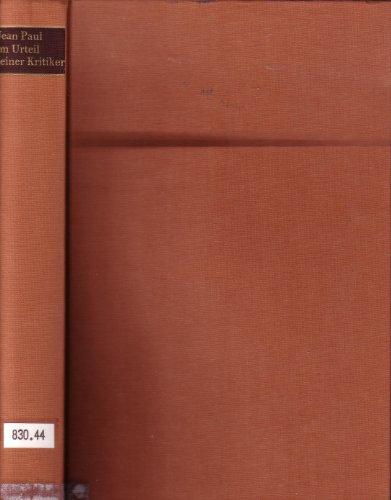 9783406072970: Jean Paul im Urteil seiner Kritiker: Dokumente zur Wirkungsgeschichte Jean Pauls in Deutschland (Wirkung der Literatur ; Bd 6)