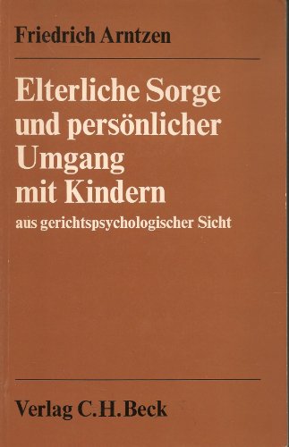 Beispielbild fr ELTERLICHE SORGE UND PERSNLICHER UMGANG MIT KINDERN AUS GERICHTSPSYCHOLOGISCHER SICHT. e. Grundriss d. forens. Familienpsychologie zum Verkauf von INFINIBU KG