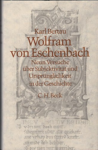 Beispielbild fr Wolfram Von Eschenbach: Neun Versuche ber Subjektivitt Und Ursprnglichkeit in Der Geschichte zum Verkauf von Anybook.com