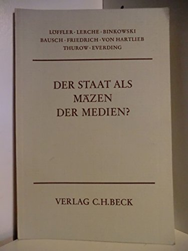 Der Staat als MaÌˆzen der Medien?: MoÌˆglichkeiten und Grenzen staatlicher Hilfsmassnahmen fuÌˆr die Medien (Schriftenreihe der Deutschen Studiengesellschaft fuÌˆr Publizistik) (German Edition) (9783406076411) by LoÌˆffler, Martin