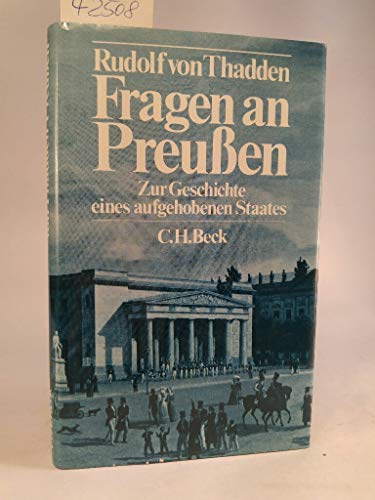 9783406081347: Fragen an Preussen: Zur Geschichte eines aufgehobenen Staates