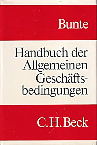 Handbuch der Allgemeinen GeschaÌˆftsbedingungen (German Edition) (9783406082566) by Bunte, Hermann-Josef