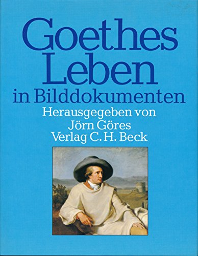 Beispielbild fr Goethes Leben in Bilddokumenten zum Verkauf von PsychoBabel & Skoob Books