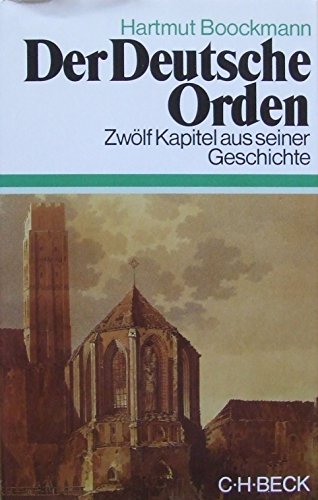 Imagen de archivo de Der Deutsche Orden: Zwlf Kapitel Aus Seiner Geschichte a la venta por Anybook.com