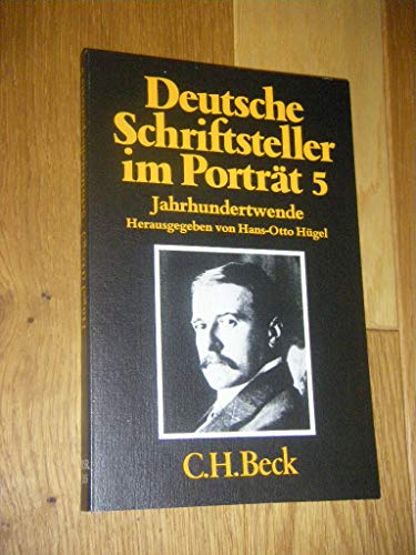 Deutsche Schriftsteller im Porträt Band. 5., Jahrhundertwende. Beck'sche schwarze Reihe ; Bd. 265 - Hügel, Hans-Otto (Herausgeber)