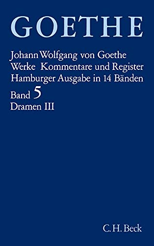 Beispielbild fr Goethes Werke, Hamburger Ausgabe, Band 5 von 14, Dramatische Dichtungen III zum Verkauf von mneme